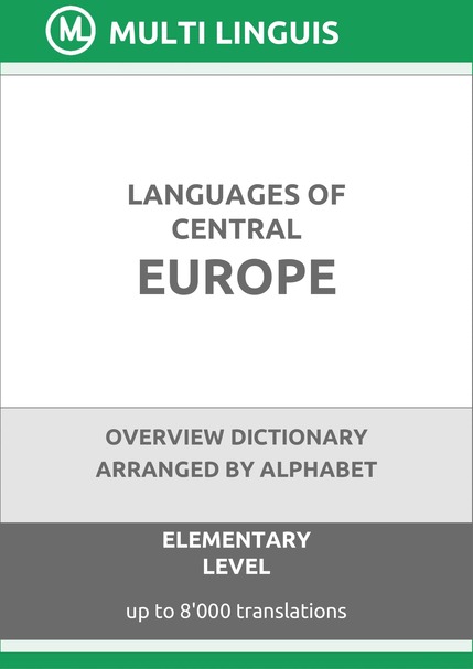 Languages of Central Europe (Alphabet-Arranged Overview Dictionary, Level A1) - Please scroll the page down!